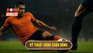 Kỹ thuật đánh chặn bóng