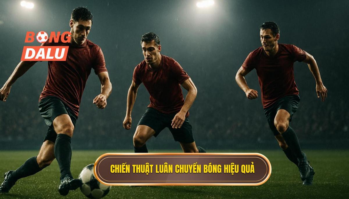 Nền tảng của Chiến thuật luân chuyển bóng nhanh