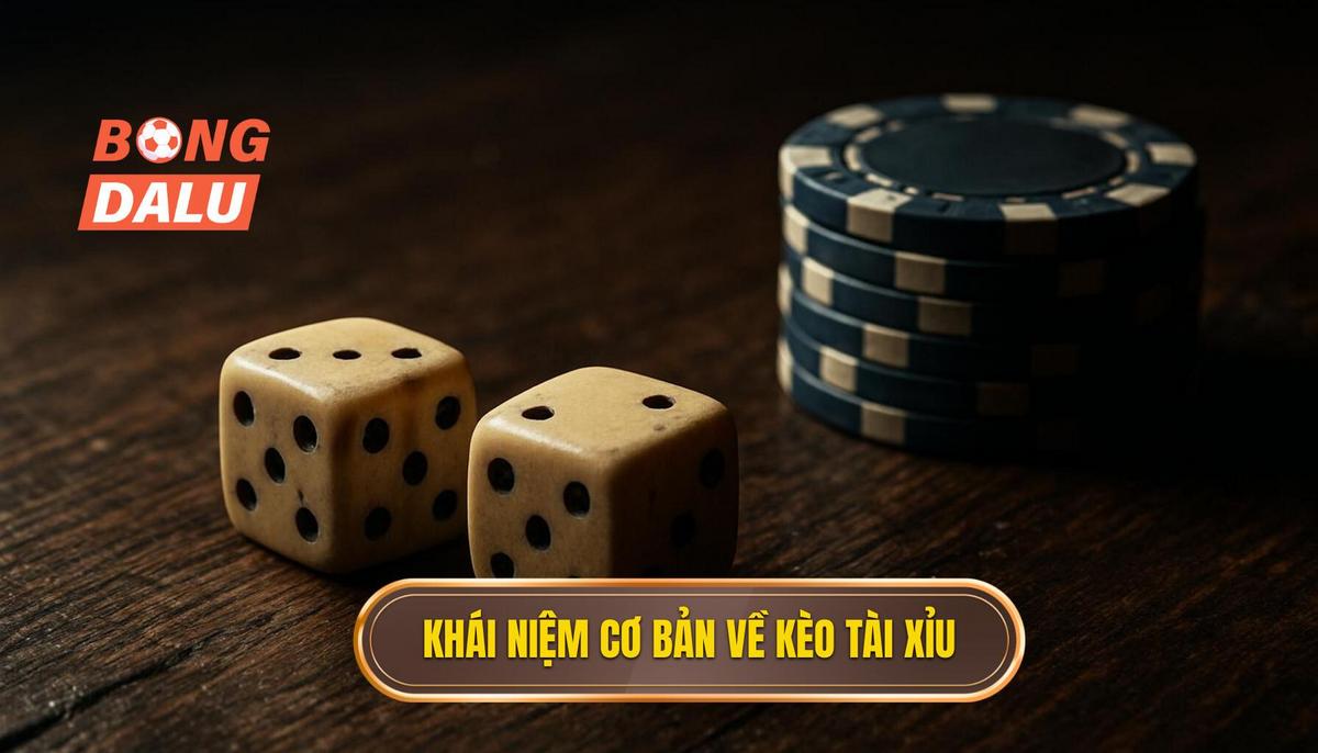 Khái Niệm Cơ Bản Về Kèo Tài Xỉu 4.25 Là Gì_