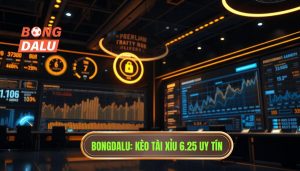 Kèo tài xỉu 6.25 là gì? Cách đọc và bí quyết thắng lớn tại BONGDALU