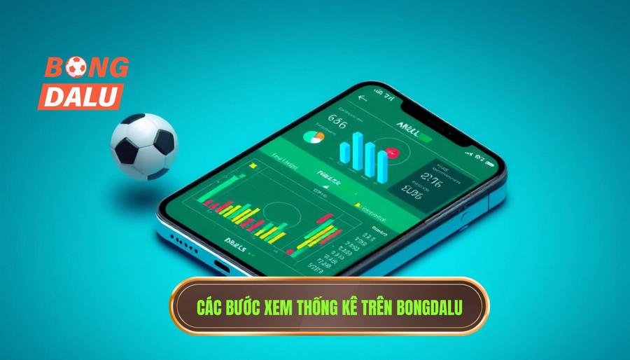 Hướng dẫn xem thống kê trận đấu trên Bongdalu qua các bước cơ bản Hướng dẫn xem thống kê trận đấu trên Bongdalu qua các bước cơ bản